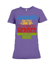 Load image into Gallery viewer, Autism Dad - Some People Look Up To Their Heroes I&#39;m Raising Mine Ladies Tee
