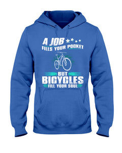 A Job Fills Your Pocket But A Bicycles Custom Design Hoodie