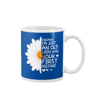 Load image into Gallery viewer, Assuming I&#39;m Just An Old Lady Was Your First Mistake Gift For Flower Lovers Mug
