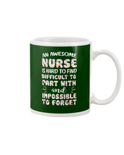 Load image into Gallery viewer, An Awesome Nurse Is Hard To Find Custom Design Mug
