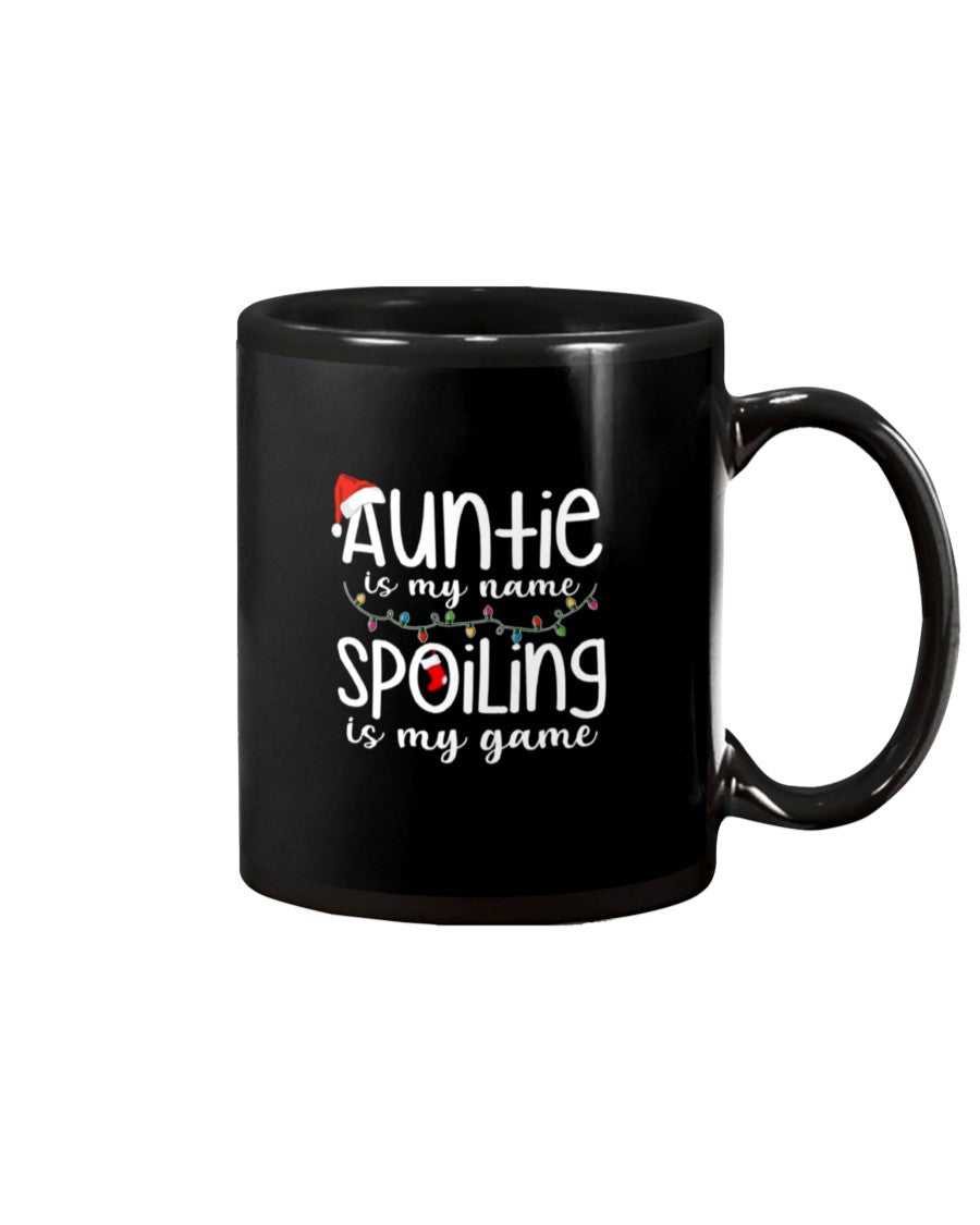 Auntie Is My Name - Spoiling Is My Game Mug