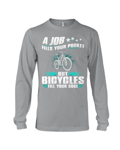 A Job Fills Your Pocket But A Bicycles Custom Design Unisex Long Sleeve