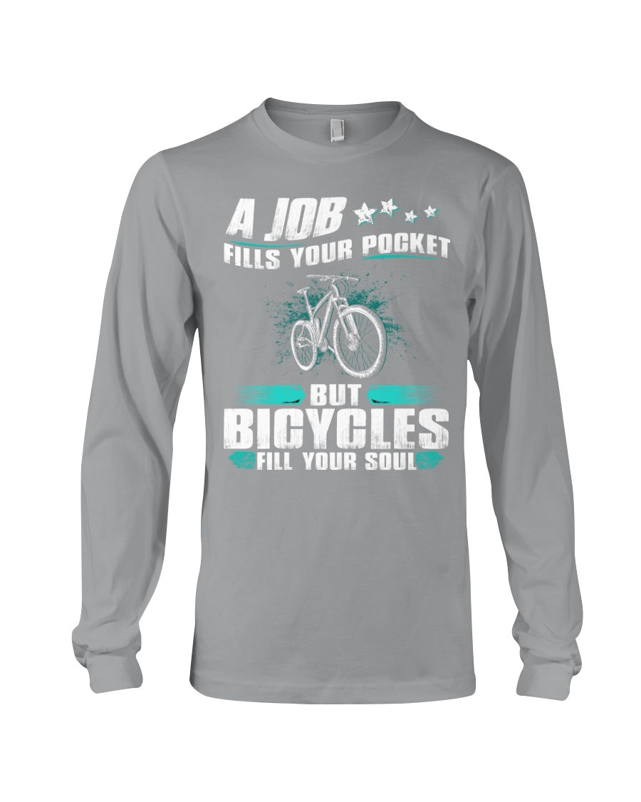 A Job Fills Your Pocket But A Bicycles Custom Design Unisex Long Sleeve