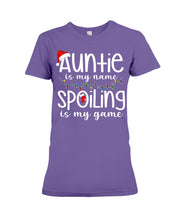 Load image into Gallery viewer, Auntie Is My Name - Spoiling Is My Game Ladies Tee
