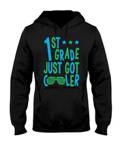 Load image into Gallery viewer, 1St Grade Just Got Cooler Cutest Glasses Hoodie
