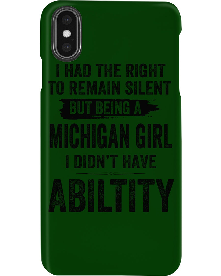 A Michigan Girl Didn't Have Ability Custom Design Phone case