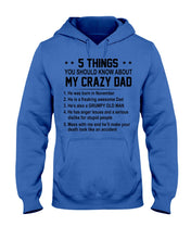 Load image into Gallery viewer, 5 Things You Should Know About My November Crazy Dad Hoodie
