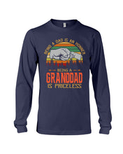 Load image into Gallery viewer, Being A Dad Is An Honner Being A Granddad Is Priceless Custom Design Unisex Long Sleeve
