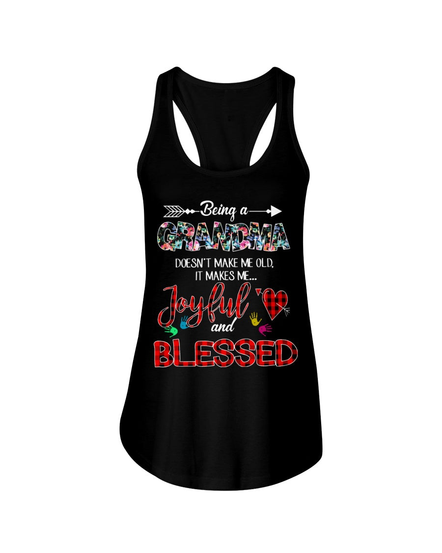 Being A Grandma Makes Me Joyful And Blessed Trending For Family Ladies Flowy Tank