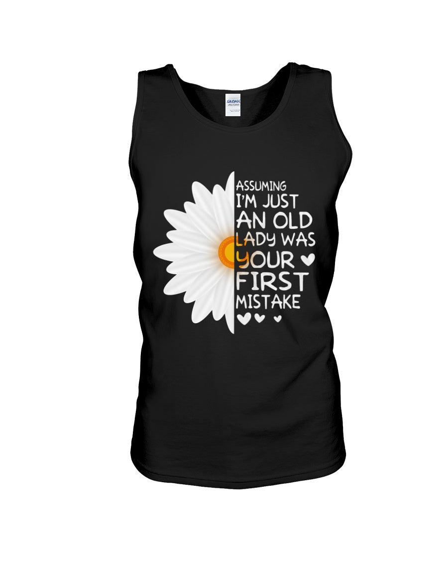 Assuming I'm Just An Old Lady Was Your First Mistake Gift For Flower Lovers Unisex Tank Top
