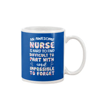 Load image into Gallery viewer, An Awesome Nurse Is Hard To Find Custom Design Mug
