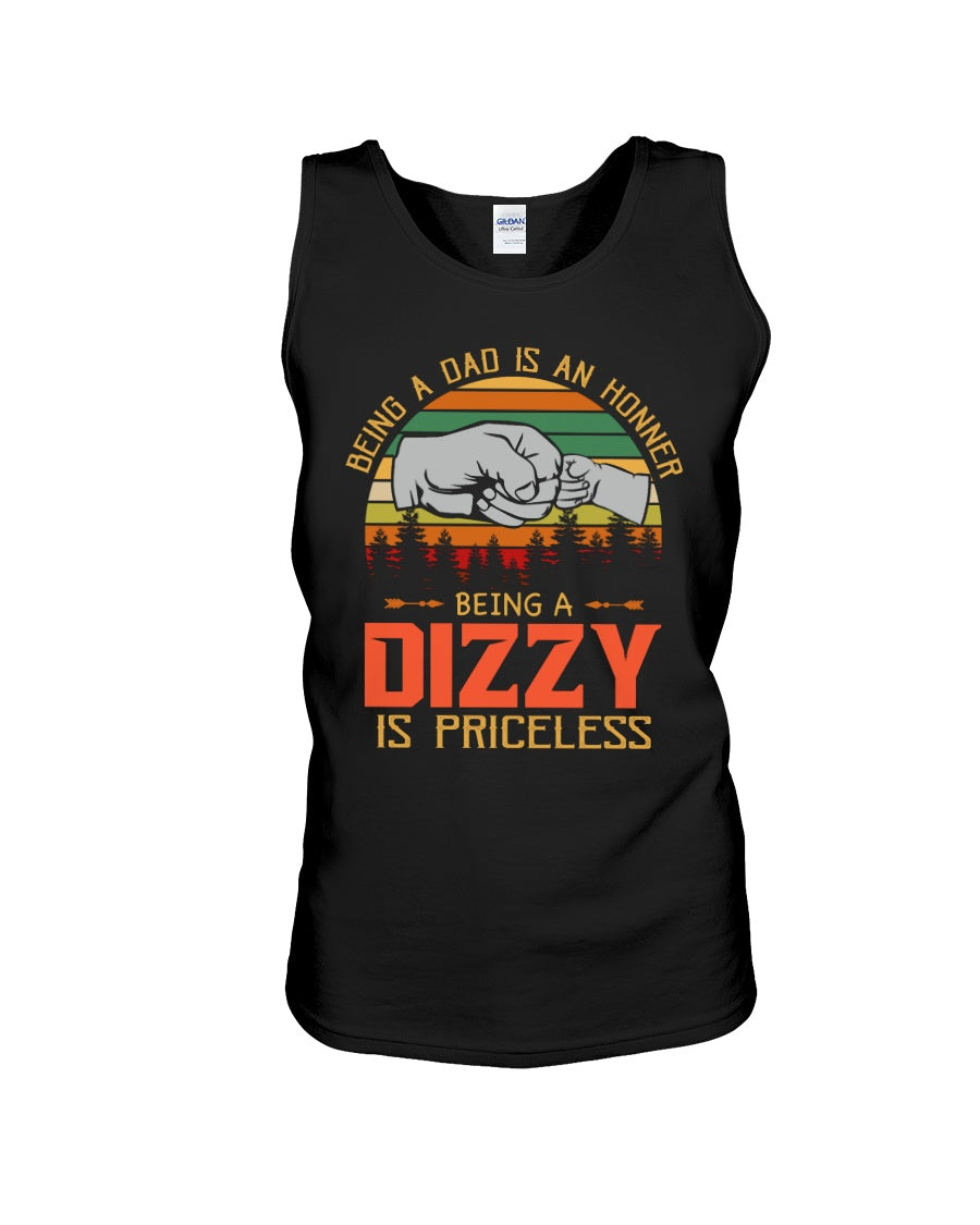 Being A Dad Is An Honner Being A Dizzy Is Priceless Custom Design Unisex Tank Top