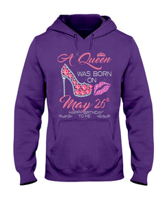 A Queen Was Born In May 26Th Birthday Gift Hoodie