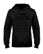 Load image into Gallery viewer, 5 Things You Should Know About My November Crazy Dad Hoodie
