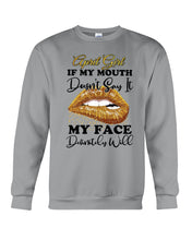 Load image into Gallery viewer, April Girl If My Mouth Doesn&#39;t Say It My Face Definitely Will Custom Design Sweatshirt
