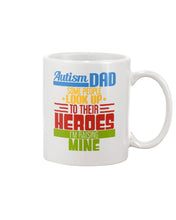 Load image into Gallery viewer, Autism Dad - Some People Look Up To Their Heroes I&#39;m Raising Mine Mug
