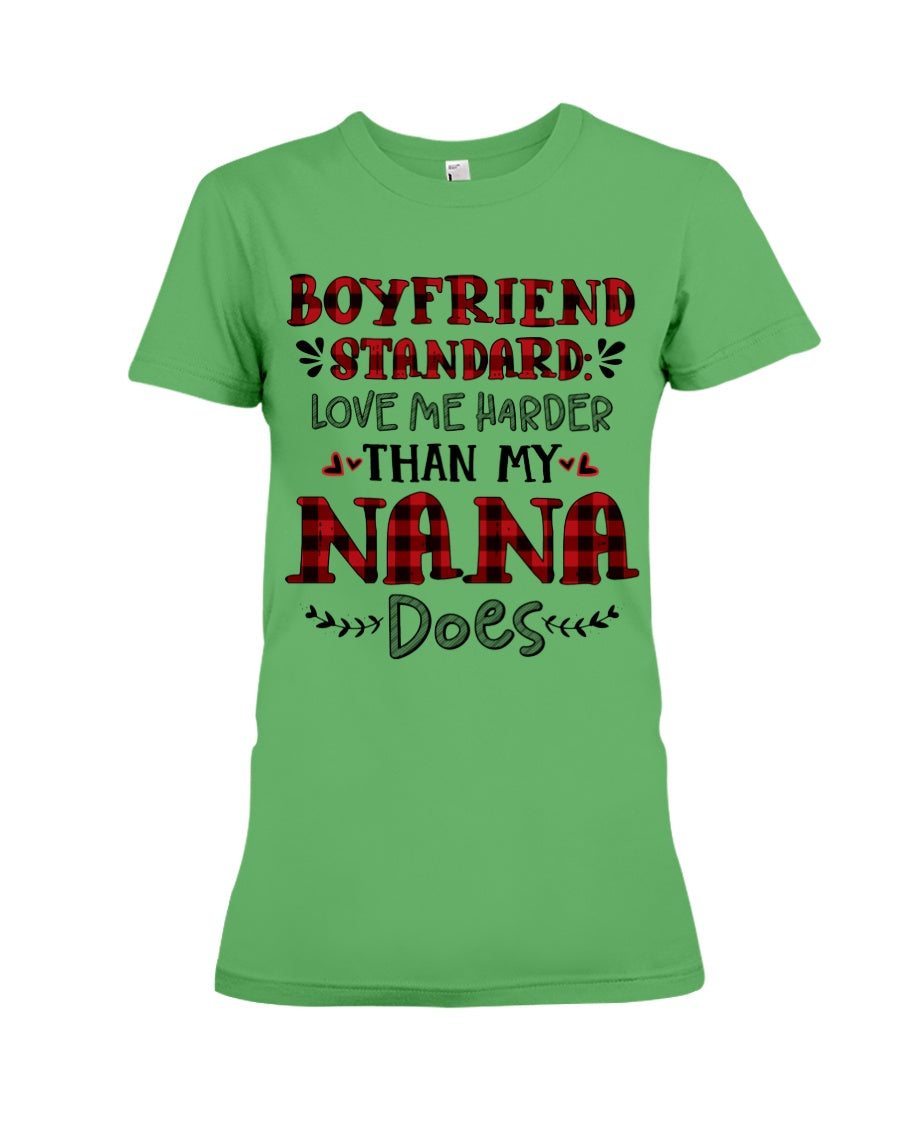 Boyfriend Standard Love Me Harder Than My Nana Does Gifts For Grandmas Ladies Tee