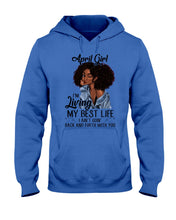 Load image into Gallery viewer, April Birthday Gift Ideas - April Girl I&#39;m Living My Best Life Hoodie
