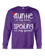Load image into Gallery viewer, Auntie Is My Name - Spoiling Is My Game Sweatshirt
