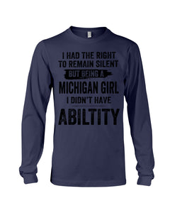 A Michigan Girl Didn't Have Ability Custom Design Unisex Long Sleeve