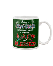 Load image into Gallery viewer, Being A Grandma Makes Me Joyful And Blessed Trending For Family Mug
