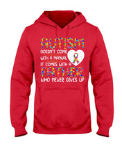 Load image into Gallery viewer, Autism Comes With A Father Who Never Gives Up Hoodie
