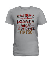 Load image into Gallery viewer, Born To Be A Stay At Home Furmom Funny Gift For Mother&#39;s Day Ladies Tee
