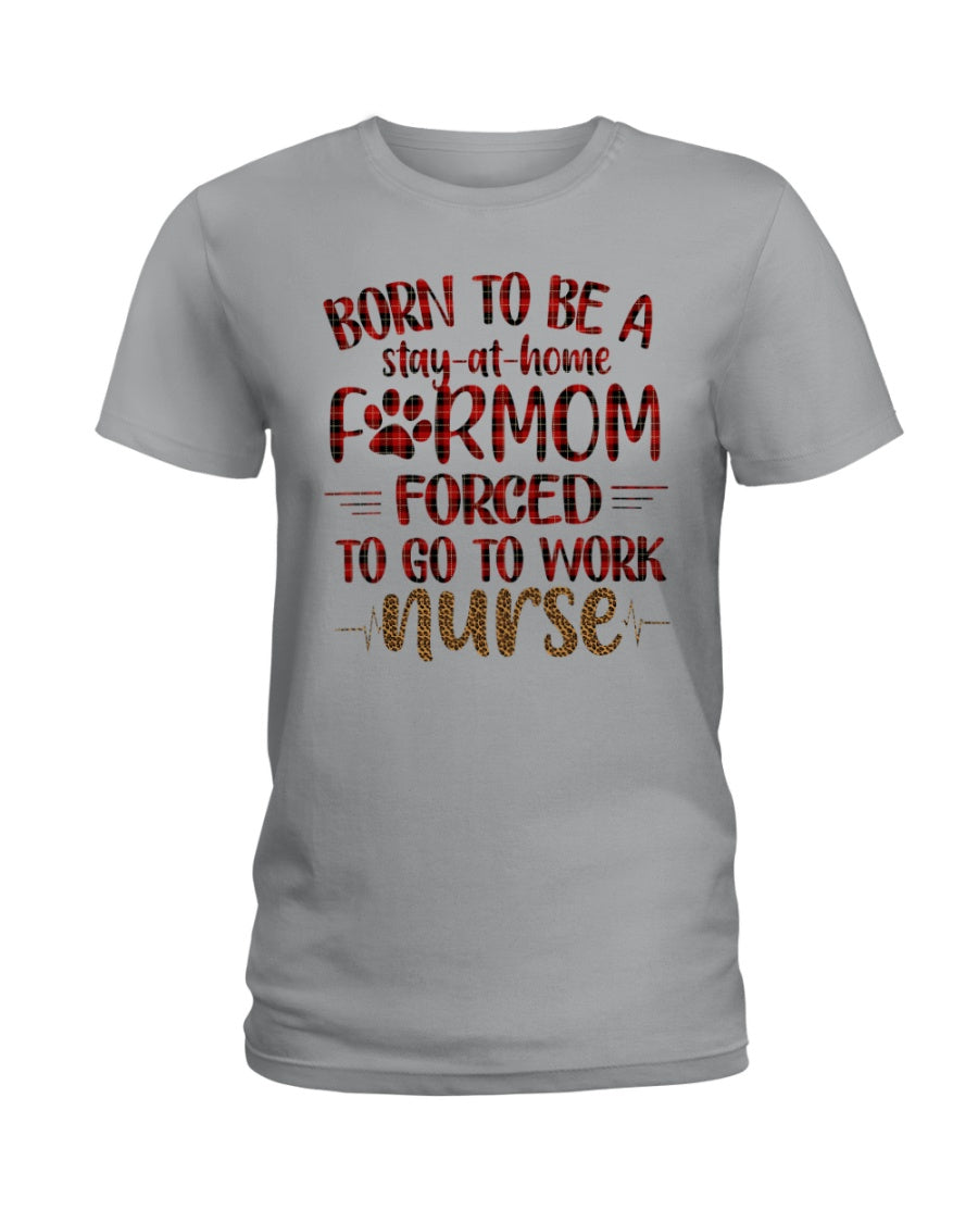 Born To Be A Stay At Home Furmom Funny Gift For Mother's Day Ladies Tee