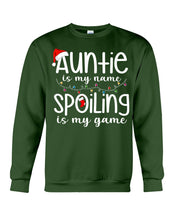 Load image into Gallery viewer, Auntie Is My Name - Spoiling Is My Game Sweatshirt
