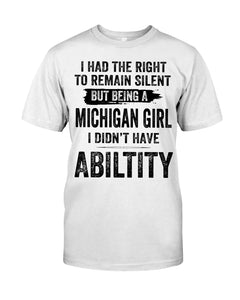 A Michigan Girl Didn't Have Ability Custom Design Guys Tee