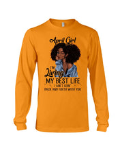 Load image into Gallery viewer, April Birthday Gift Ideas - April Girl I&#39;m Living My Best Life Unisex Long Sleeve
