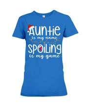 Load image into Gallery viewer, Auntie Is My Name - Spoiling Is My Game Ladies Tee
