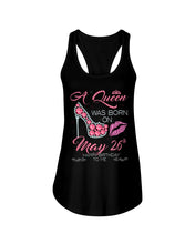 Load image into Gallery viewer, A Queen Was Born In May 26Th Birthday Gift Ladies Flowy Tank
