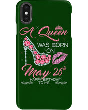 Load image into Gallery viewer, A Queen Was Born In May 26Th Birthday Gift Phone case
