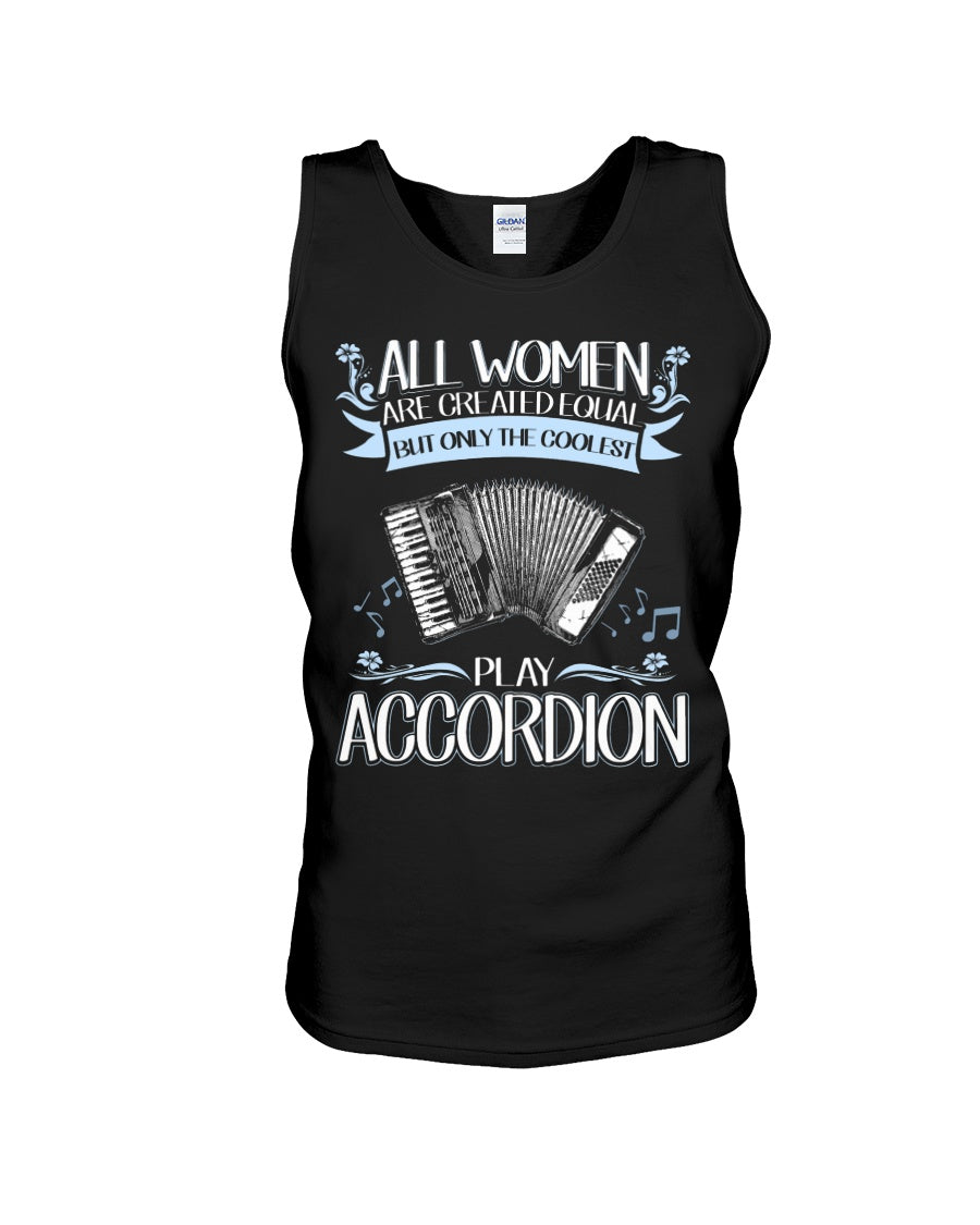 All Women Are Created Equal - Gift For Accordion Players Unisex Tank Top