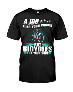 A Job Fills Your Pocket But A Bicycles Custom Design Guys Tee