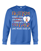 Load image into Gallery viewer, Autism Comes With A Father Who Never Gives Up Sweatshirt
