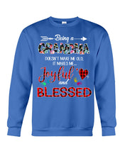 Load image into Gallery viewer, Being A Grandma Makes Me Joyful And Blessed Trending For Family Sweatshirt
