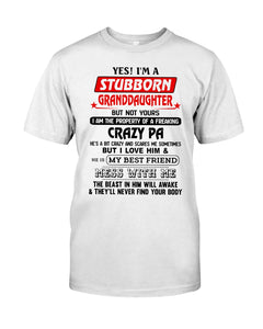 A Stubborn Granddaughter Of A Freaking Crazy Pa Guys Tee