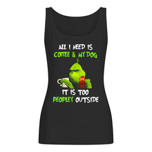Load image into Gallery viewer, All I Need Is Coffee And My Dogs It Is Too Peopley Outside Ladies Flowy Tank
