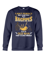 Load image into Gallery viewer, Bagpipes - Old Man Perfect Funny Gift For Birthday Sweatshirt
