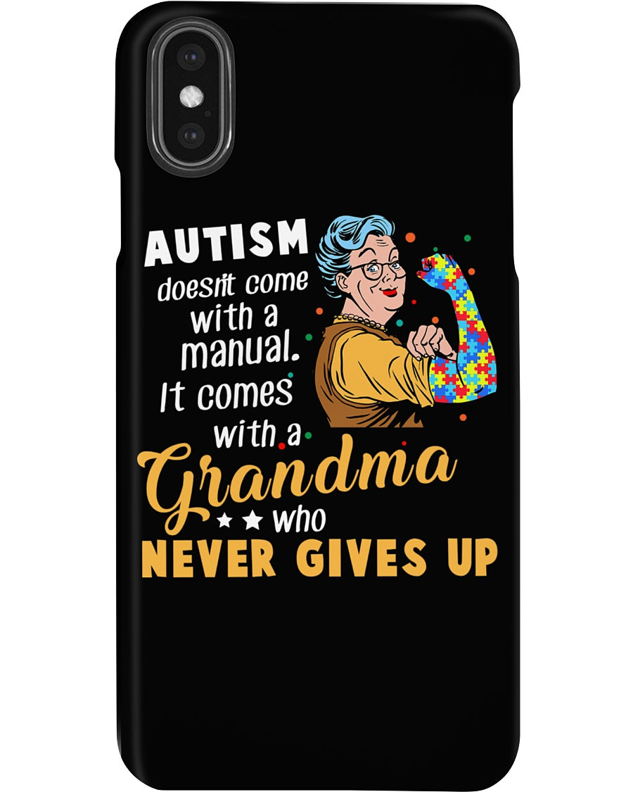 Autism Comes With A Grandma Who Never Gives Up Phone case