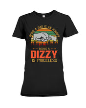 Load image into Gallery viewer, Being A Dad Is An Honner Being A Dizzy Is Priceless Custom Design Ladies Tee
