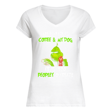 Load image into Gallery viewer, All I Need Is Coffee And My Dogs It Is Too Peopley Outside Ladies V-Neck
