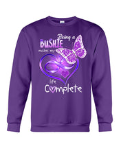 Load image into Gallery viewer, Being A   Bushie  Makes My Life Complete Personalized Name Gifts Sweatshirt
