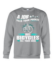 Load image into Gallery viewer, A Job Fills Your Pocket But A Bicycles Custom Design Sweatshirt
