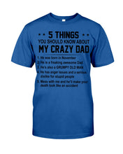 Load image into Gallery viewer, 5 Things You Should Know About My November Crazy Dad Guys Tee
