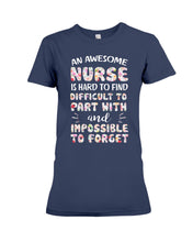 Load image into Gallery viewer, An Awesome Nurse Is Hard To Find Custom Design Ladies Tee
