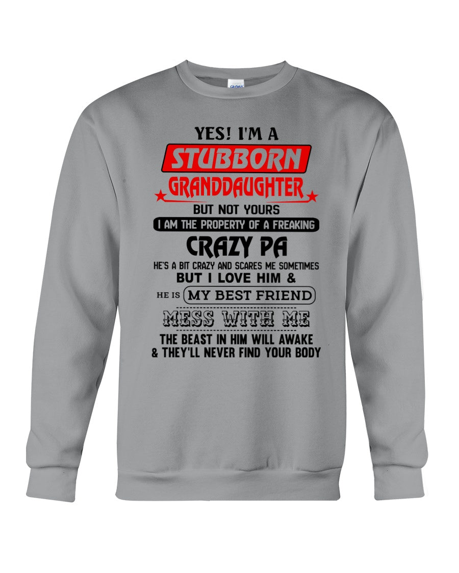 A Stubborn Granddaughter Of A Freaking Crazy Pa Sweatshirt