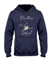 Load image into Gallery viewer, Ballet Feeds My Soul Custom Design Gifts For Ballet Lovers Hoodie
